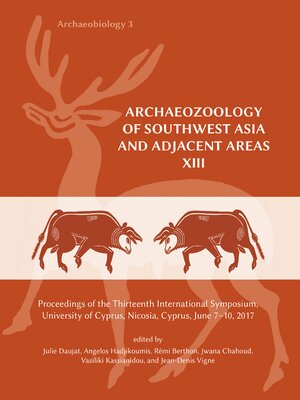 cover image of Archaeozoology of Southwest Asia and Adjacent Areas XIII